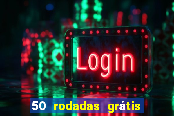 50 rodadas grátis sem depósito