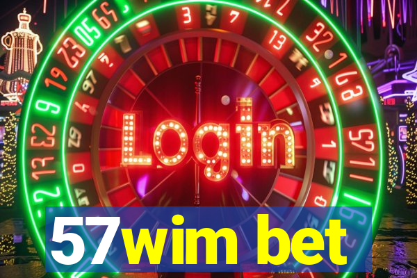 57wim bet