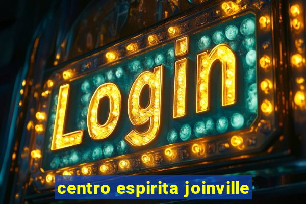 centro espirita joinville