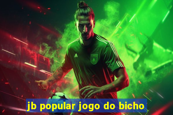 jb popular jogo do bicho