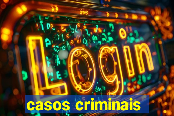 casos criminais