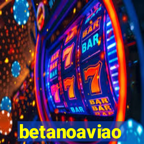 betanoaviao