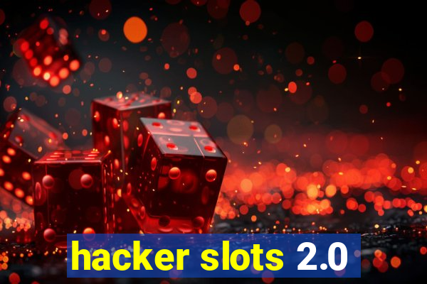 hacker slots 2.0