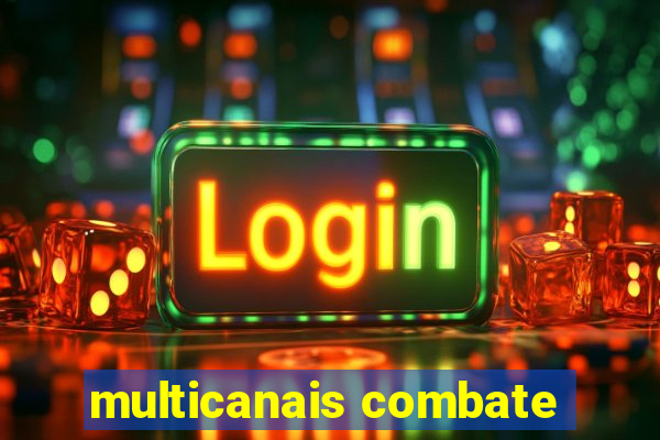 multicanais combate