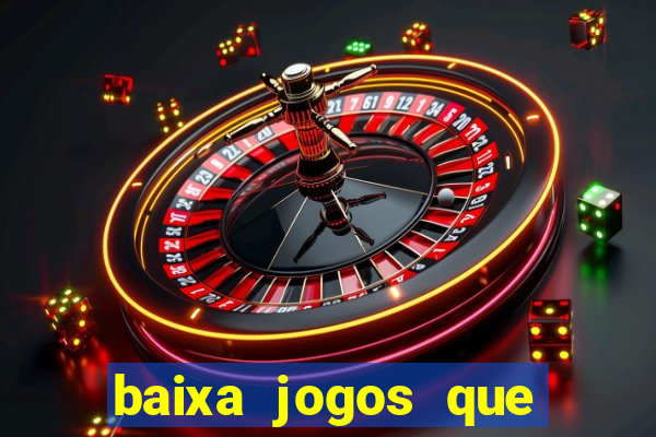 baixa jogos que ganha dinheiro de verdade