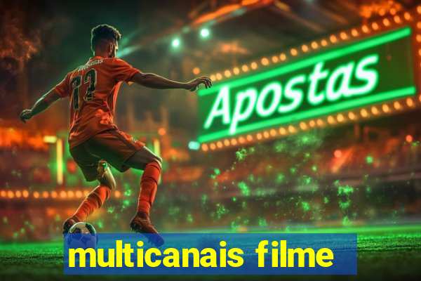 multicanais filme