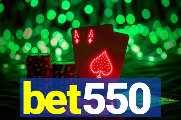 bet550