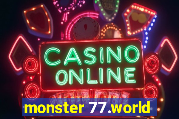 monster 77.world