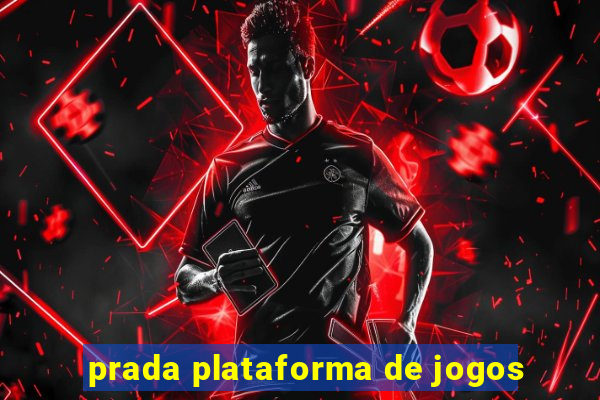 prada plataforma de jogos