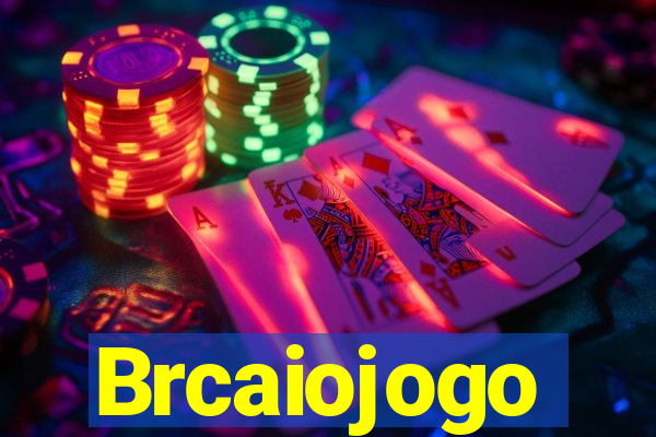 Brcaiojogo