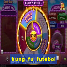 kung fu futebol clube download dublado