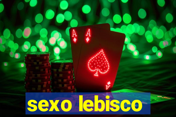 sexo lebisco