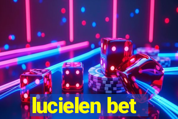 lucielen bet