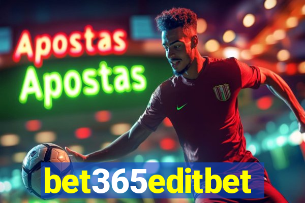 bet365editbet