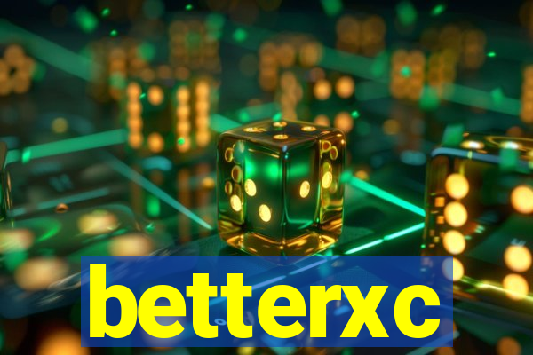 betterxc