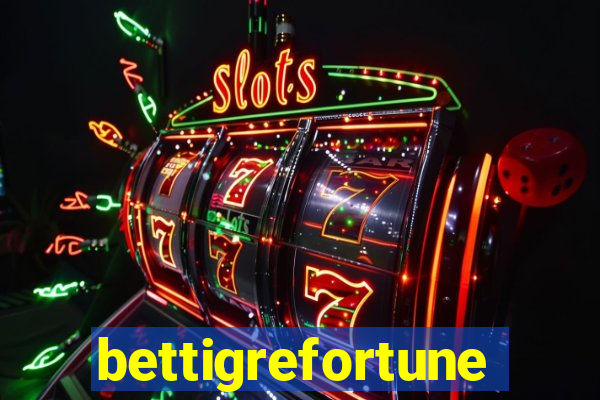 bettigrefortune