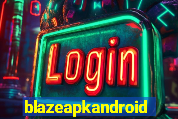 blazeapkandroid