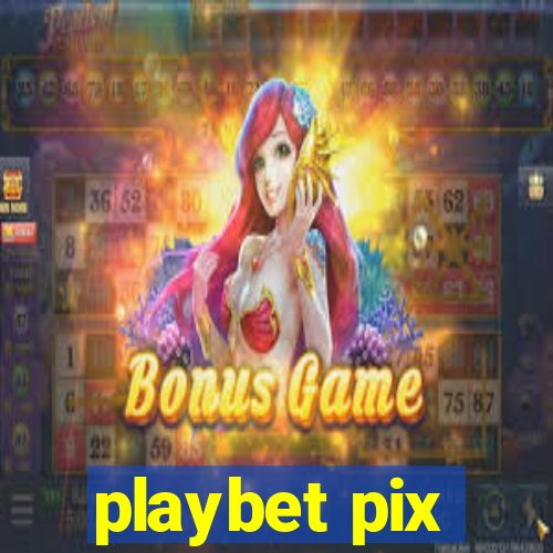 playbet pix