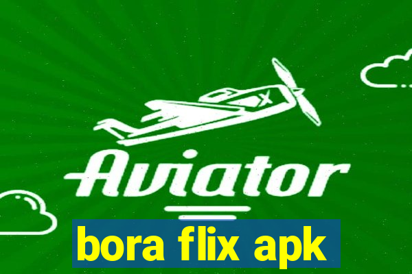 bora flix apk