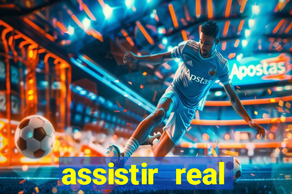 assistir real madrid ao vivo online grátis multicanais