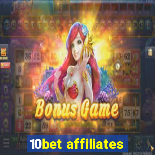 10bet affiliates