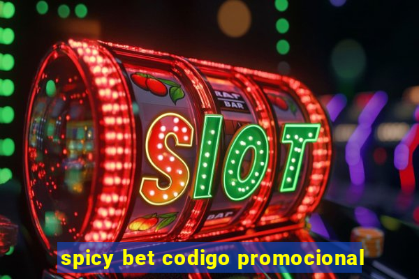 spicy bet codigo promocional