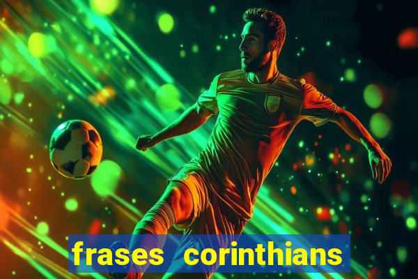 frases corinthians zuando o palmeiras