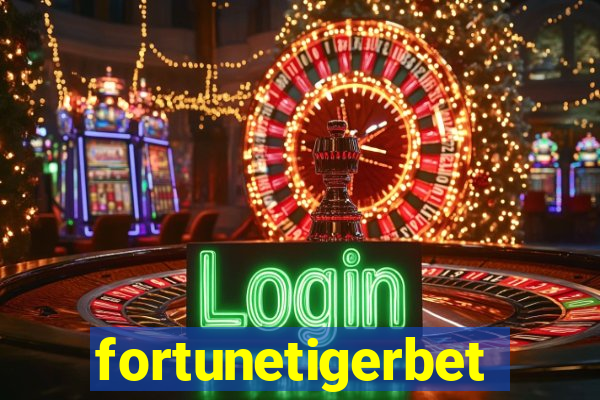 fortunetigerbet