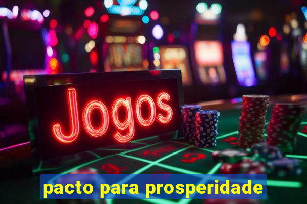 pacto para prosperidade