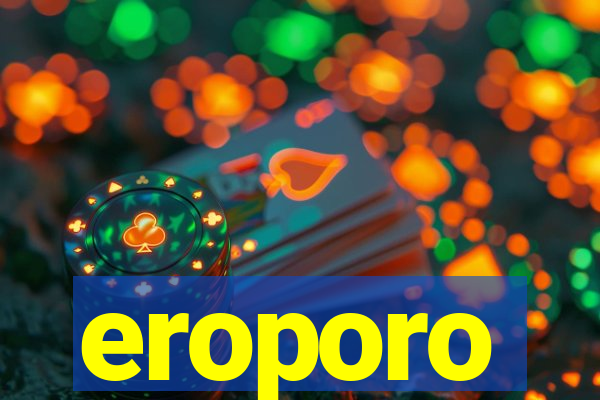 eroporo