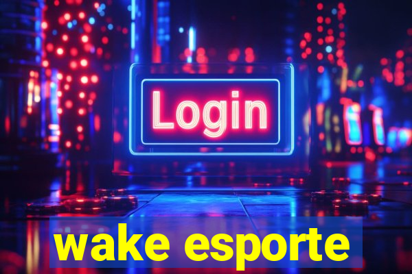 wake esporte