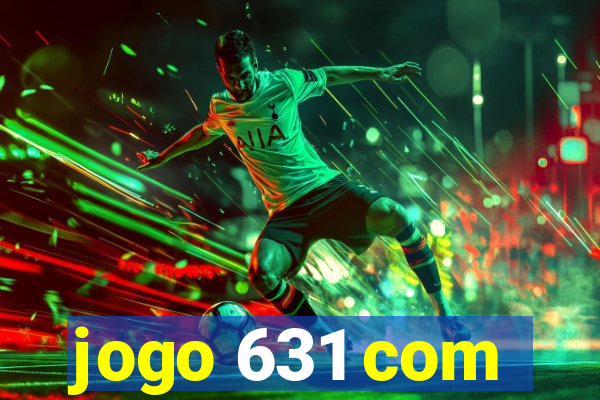 jogo 631 com