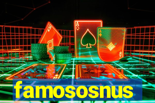 famososnus