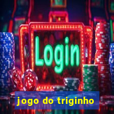 jogo do triginho