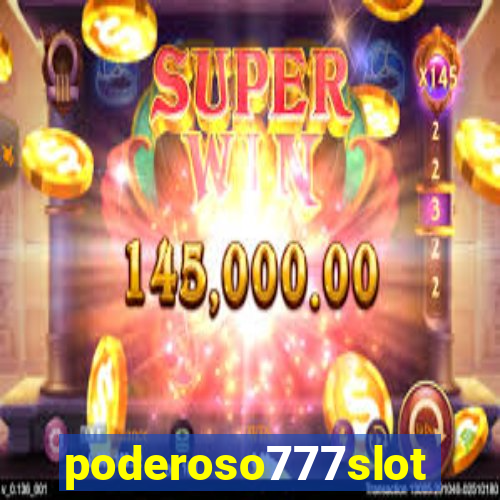 poderoso777slot