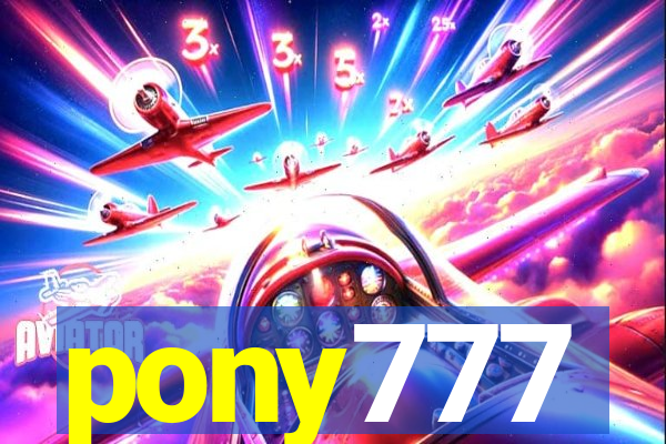 pony777