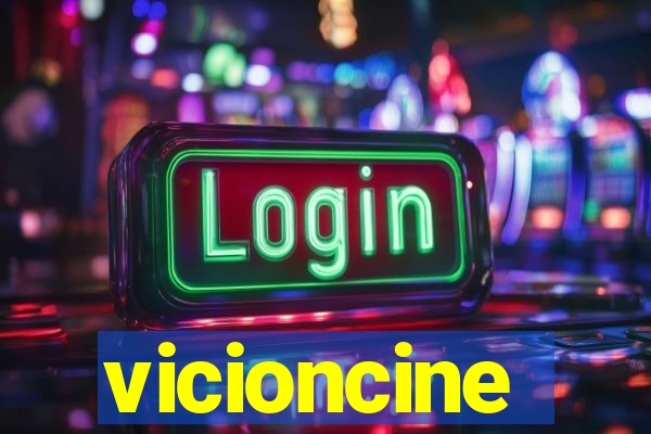 vicioncine