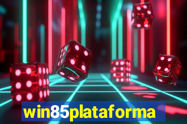 win85plataforma